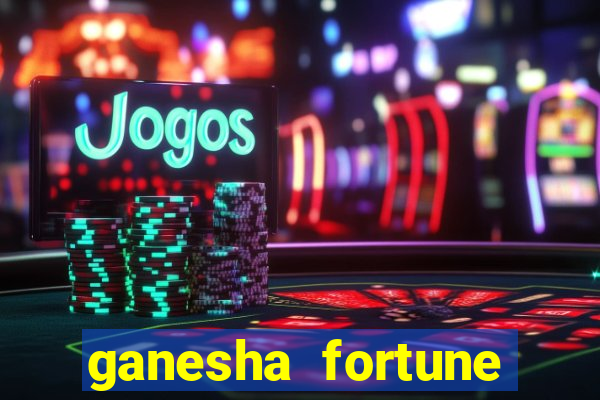 ganesha fortune minutos pagantes